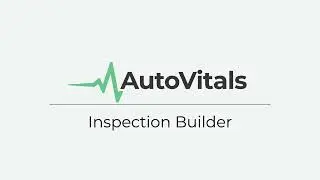 AutoVitals Inspection Builder