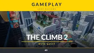 The Climb 2 | Oculus Quest Gameplay Footage