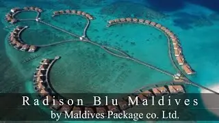 พาเที่ยวมัลดีฟส์ Radisson Blu Maldives รีสอร์ทโรแมนติกรูปหัวใจ