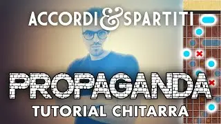 PROPAGANDA Tutorial Chitarra - Fabri Fibra, Colapesce, Dimartino