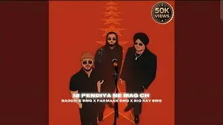 12 Pendiya Ne Mag Ch ( Official Song ) | BAGGH-E SMG | x | FARMAAN SMG | x | BIG KAY SMG |