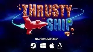 Thrusty Ship - Updated Trailer