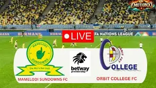 Mamelodi Sundowns vs Orbit College -| Betway premiership 2026 | Video Game Simulation