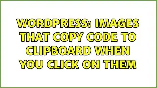 Wordpress: Images that copy code to clipboard when you click on them