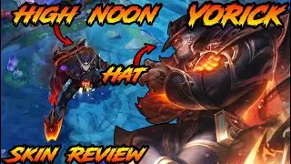 Yorick Finally Got his HAT 😱 - (High Noon Yorick Skin Review)