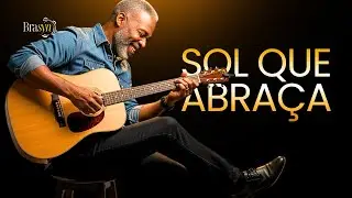 ☀️ Esse Samba &Eacute; Um Abra&ccedil;o De Sol Para Sua Alma | Brasyn Sound 💚