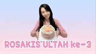 ULTAH ROSAKIS KE-3 ! YUK MAIN SAMA_SAMA