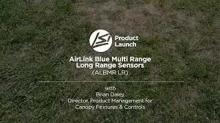 AirLink Blue Integrated Multi Range Motion and Photo Sensor - ALBMR LR - Product Launch & Overview