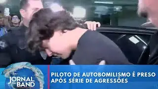 Piloto é preso após série de agressões | Jornal da Band