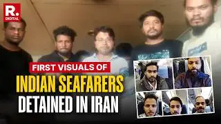 First Visuals: Indian Seafarers Detained In Iran Ask Indian Government For Help