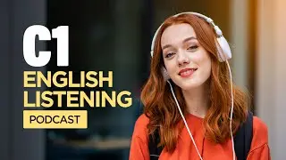 C1 Advanced English Listening Practice | Daily English Conversations for Fluency