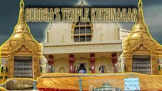 Buddha's Temple Kushinagar Most Tourism Place कुशीनगर मन्दिर Survival Safar Temple & Tour vlog Safar