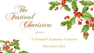 Festival Choristers Virtual Christmas Concert 2021