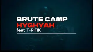 BRUTE CAMP HYGHYAH 