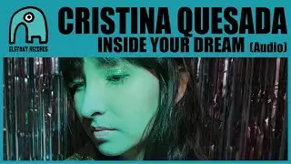 CRISTINA QUESADA - Inside Your Dream [Audio]