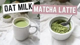OAT MILK MATCHA LATTE &raquo; The Baker's Almanac