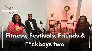 2024: Fitness, Festivals, Friends & Fckboys two ft Gloria & Lorraine | Sunshine & Soul Podcast Ep 6