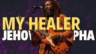 MY HEALER (Jehovah Rapha) | Uplifting African&ndash;Jamaican Gospel Reggae Worship Song