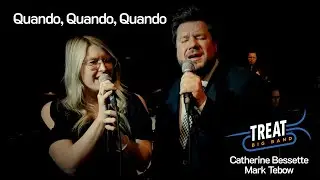Quando, Quando, Quando - Treat Big band, avec Catherine Bessette et Mark Tebow