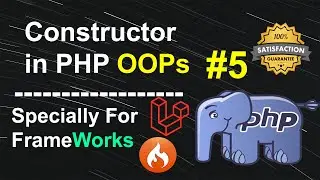 Explanation of Constructor in PHP OOPs - OOPs for Framework Users in PHP #5