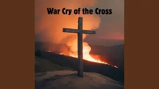 War Cry of the Cross
