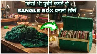 Detailed TUTORIAL - HOW TO MAKE BANGLE BOX AT HOME |  #craft #viral #banglebox 