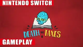 Death and Taxes Nintendo Switch Gameplay