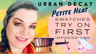 NAKED PETITE HEAT URAN DECAY SWATCHES TRY ON AND REVIEW