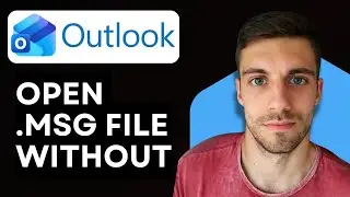 How To Open .msg File Without Microsoft Outlook 2026 (Outlook Tutorial)