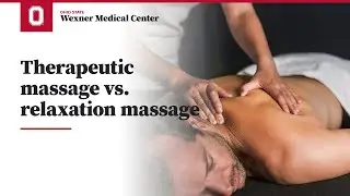 Therapeutic massage vs. relaxation massage | Ohio State Medical Center