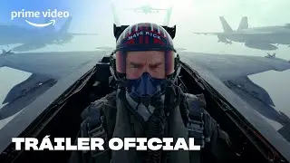 Top Gun: Maverick - Tr&aacute;iler Oficial | Prime Video Espa&ntilde;a