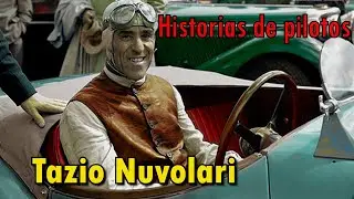 HISTORIAS DE PILOTOS. TAZIO NUVOLARI.