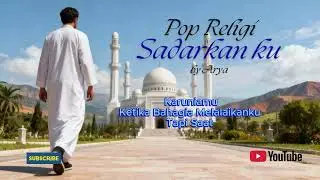 Arya--Sadarkan Ku--((lagu Religi))-@Aryaofficialmusik #lagureligiterbaru #musik #lagu #lyrics -2026