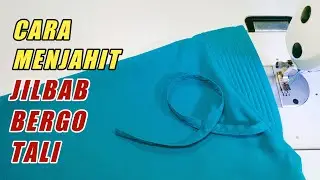 Cara Menjahit Jilbab Bergo Tali Anak - Belajar Menjahit Pemula