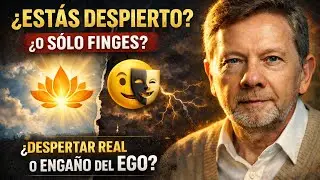 ¿ESTÁS REALMENTE DESPIERTO O SOLO FINGES? 🧠✨ | DESPERTAR ESPIRITUAL REAL | Eckhart Tolle