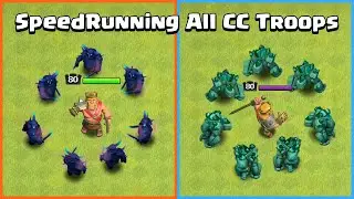 Barbarian King SpeedRunning CC Troops | Clash of Clans