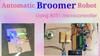 Automatic broomer machine || Broomer robot || Broomer machine using 8051 microcontroller