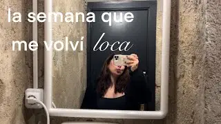 la semana que me volví loca | primer weekly del año !!