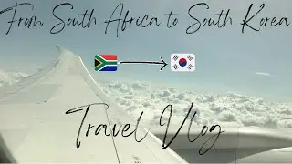 VLOG: Travel to South Korea With Me | Silent Vlog | South African YouTuber