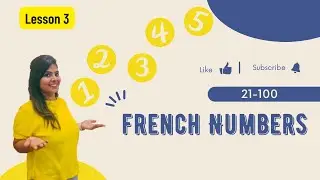 French Lesson 3: Numbers 21-100 in English & French with Pronunciation | Counting French 21-100