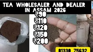 TEA wholesaler and dealer in Assam, chai Patti ka wholesaler Assam, Assam tea