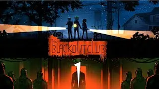 The Blackout Club - Part 1