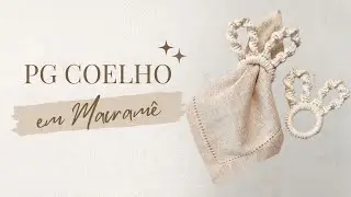 PORTA-GUARDANAPO DE PASCOA EM MACRAMÊ |  TUTORIAL | COELHO