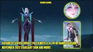 November 2021 Starlight Skin and more | Advanced Server Update Patch Notes 1.6.24 | MLBB