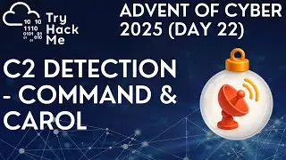 TryHackMe: Начало кибербезопасности 2025 (День 22): Обнаружение C2 - Command & Carol