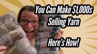 Yarn is One of My Favorite Things to Resell - Here are Tips On How To Sell it!