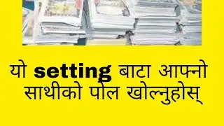 Yo setting bata afano sathi ko pol kholnus