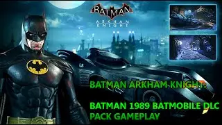 Batman: Arkham Knight - 1989 Batmobile DLC Pack Gameplay