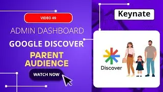 [Video 49] Part 24 Post Parenting Listicles on Google Discover | Keynate Content Tips for Moms&Dads