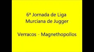 I LMJ 6&ordf; Jornada de la liga - Verracos vs Magnethopollos